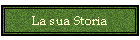 La sua Storia